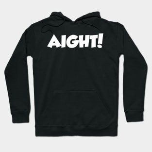 Aight Hoodie